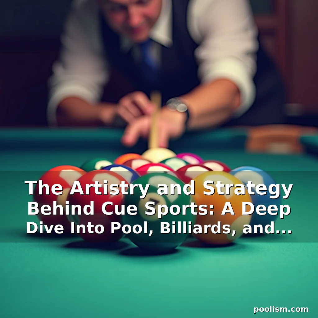Read more about the article The Artistry and Strategy Behind Cue Sports: A Deep Dive Into Pool, Billiards, and Snooker