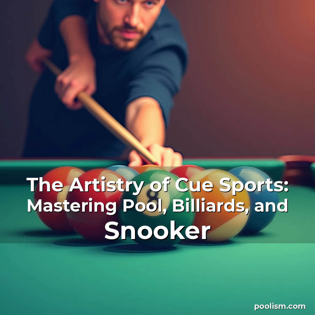 Read more about the article The Artistry of Cue Sports: Mastering Pool, Billiards, and Snooker
