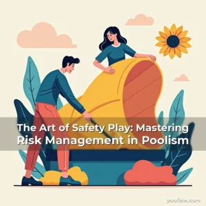 Read more about the article The Art of Safety Play: Mastering Risk Management in Poolism