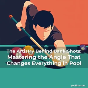 Read more about the article The Artistry Behind Bank Shots: Mastering the Angle That Changes Everything in Pool